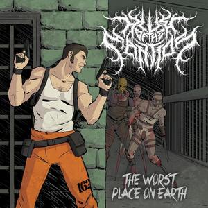 The Worst Place On Earth-REINCARCERATED (Explicit)