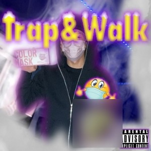 Trap&Walk (Explicit)