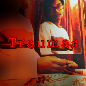 Traumas (Explicit)