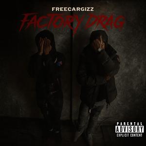 Factory drag (feat. 2millitantahk) (Explicit)