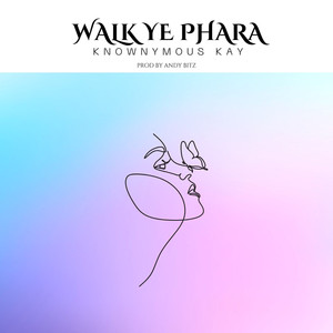 Walk Ye Phara