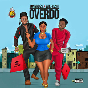 Over Do (feat. Wilfresh) (Explicit)
