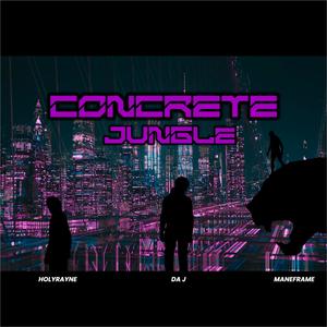 Concrete Jungle (feat. Maneframe & Holyrayne)