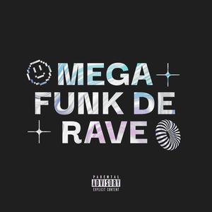 MEGA FUNK DE RAVE (Explicit)