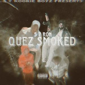 Quez Smoked (feat. 57ron) [Explicit]