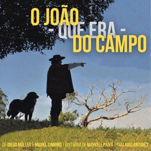 O João - Que Era - Do Campo!