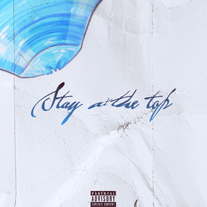 Stay at the Top (Explicit)