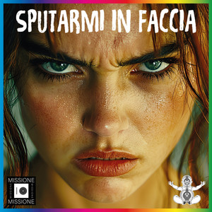 Sputarmi in Faccia