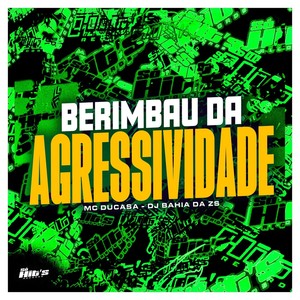 Berimbau da Agressividade (Explicit)