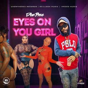 Don Pree - Don Pree (Eyes On You ) freestyle [ (Explicit)