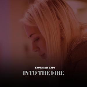Into the Fire