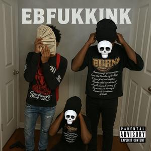 EBFUKKINK (feat. liljadenofficial) (Explicit)