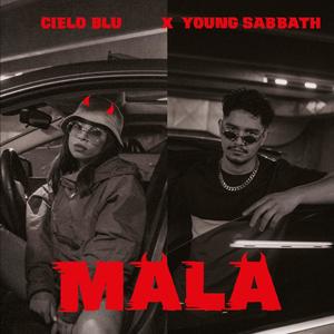 Mala (feat. Young Sabbath)