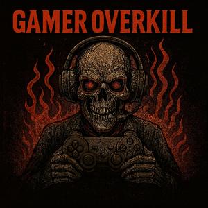 gamers overkill (Explicit)