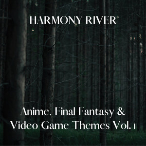 Anime, Final Fantasy & Video Game Themes Vol. 1