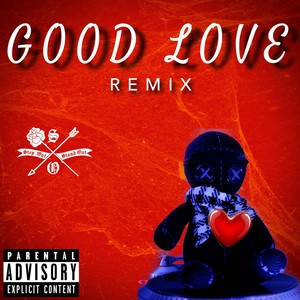 Good Love (Remix|Explicit)