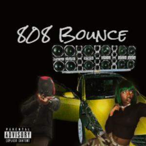 808 Bounce (feat. cxybersulshie!) (Explicit)