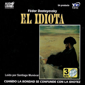 El Idiota (Abridged)