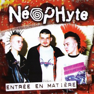 Neophyte - Révolte & Détermination