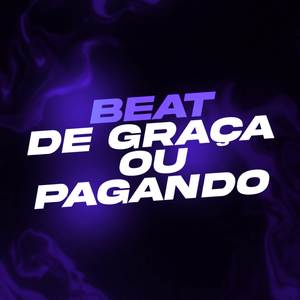 BEAT DE GRAÇA 0U PAG4ND0