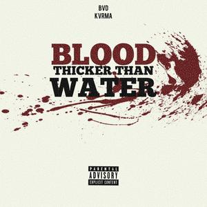 Blood Thicker Than Water (Explicit)