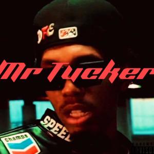 MR TUCKER (Explicit)