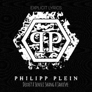 Philipp Plein (feat. Dexx69 & Sensei Shang) [Explicit]