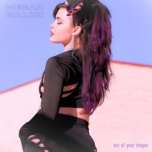 OUT OF YOUR LEAGUE (Explicit)