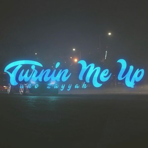 Turnin Me Up (Explicit)