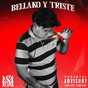 Bellako y triste (Explicit)