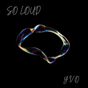 So Loud