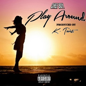 Play Around (Explicit)