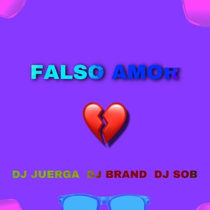 Falso Amor (Explicit)