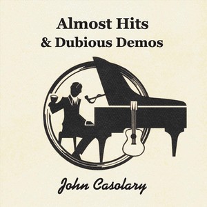 Almost Hits & Dubious Demos (Explicit)