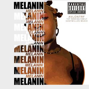 MELANIN (feat. Avlon TRF) (Explicit)