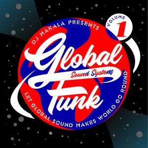 DJ Makala Presents Global Funk Sound System, Vol. 1 - EP