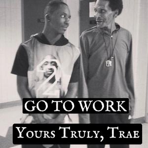 Go To Work (Explicit)