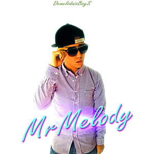 Mrmelody(2018) (Explicit)