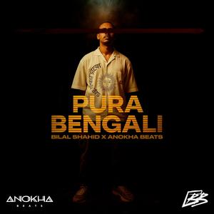 Pura Bengali (feat. Anokha Beats)