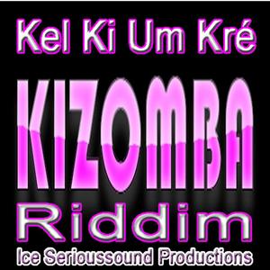 Kel Ki Um Kré Kizomba Riddim Ice Serioussound Productions