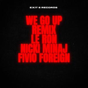 We Go Up (Explicit)