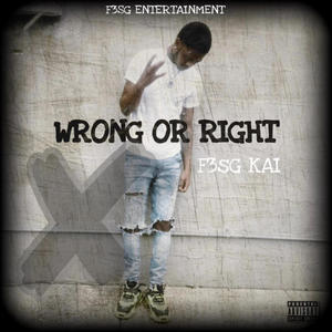 Wrong or Right (Explicit)