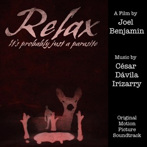 Relax, It's Probably Just a Parasite (Original Motion Picture Soundtrack)