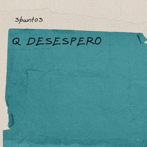 Q Desespero (Explicit)