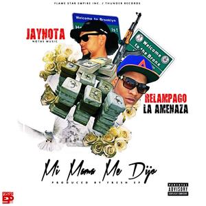 Mi Mama Me Dijo (feat. Relampago la Amenaza) [Explicit]