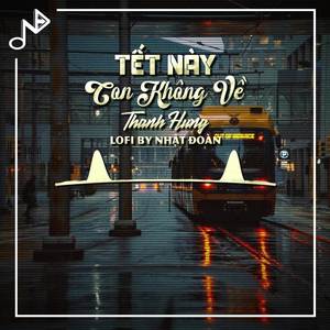 Tết Này Con Không Về (Lofi Ver)