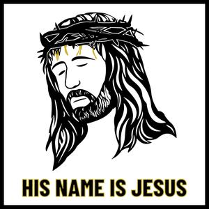 His Name is Jesus