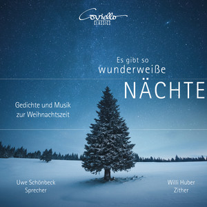 Es gibt so wunderweiße Nächte. Gedichte und Musik zur Weihnachtszeit für Sprecher und Zither