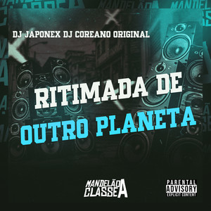 Ritimada de Outro Planeta (Explicit)