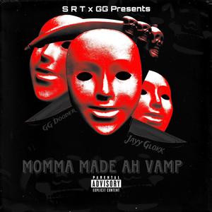 Momma Made Ah Vamp (Explicit)